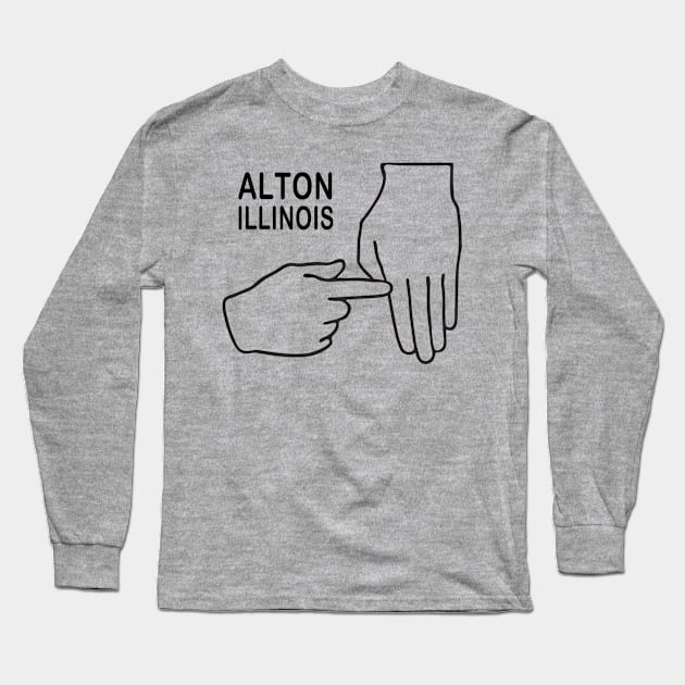 I'm from Alton, Illinois! Long Sleeve T-Shirt by Not Chicago